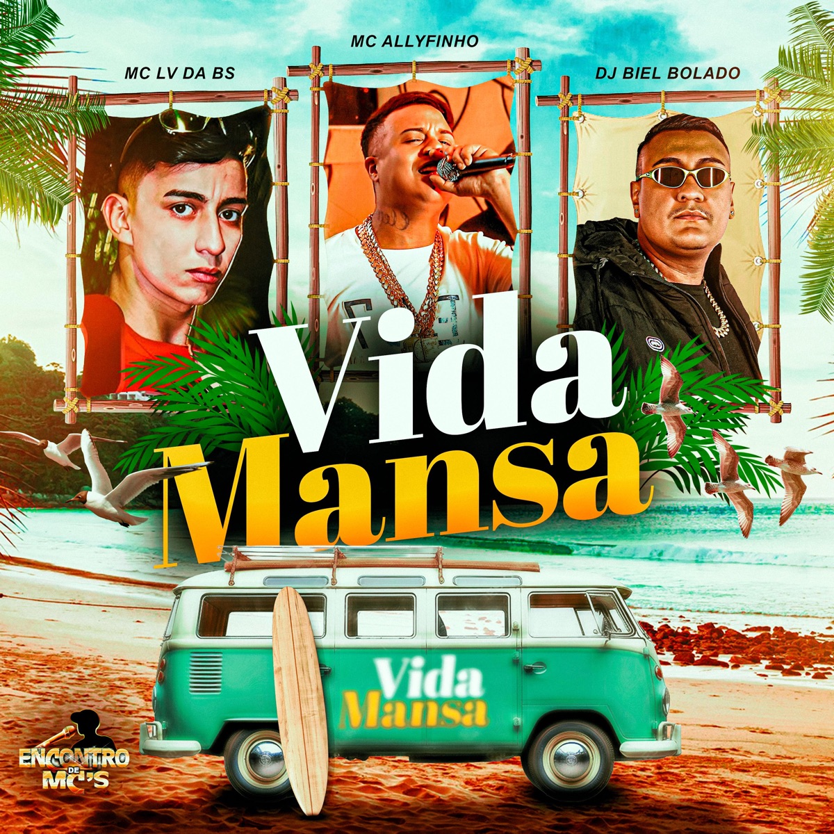 Vida Mansa - Single by MC LV DA BS, MC Allyfinho & DJ Biel Bolado album cover