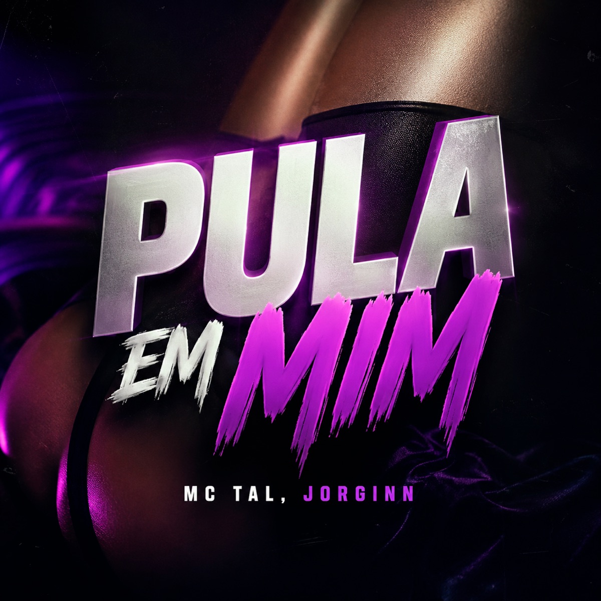 Pula em Mim - Single by MC Tal & JORGINN album cover