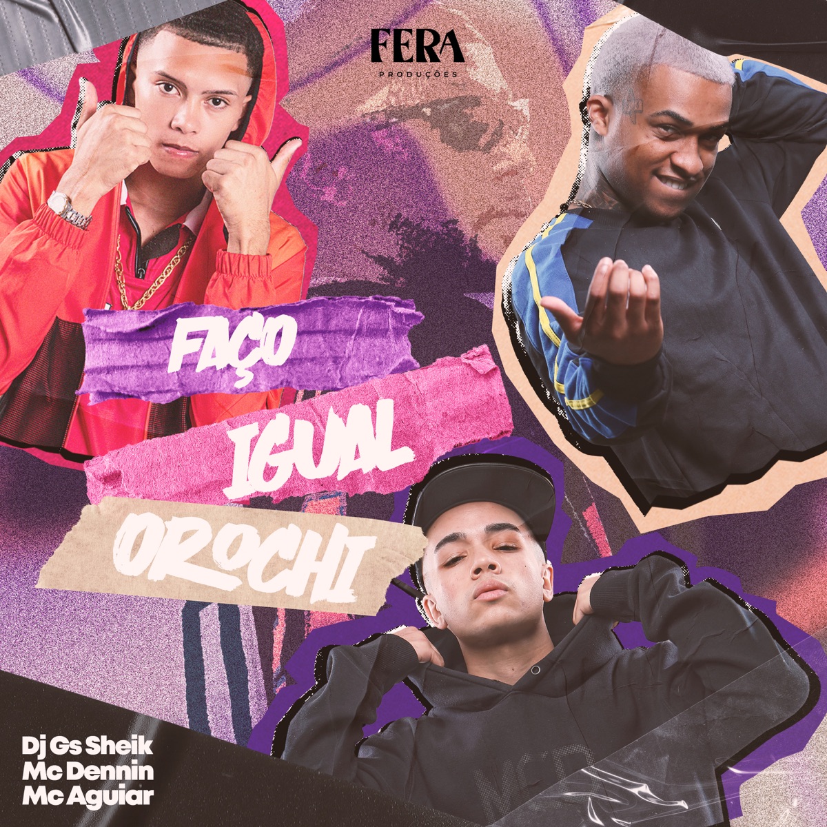 Faço Igual Orochi - Single by MC Dennin & MC Aguiar album cover