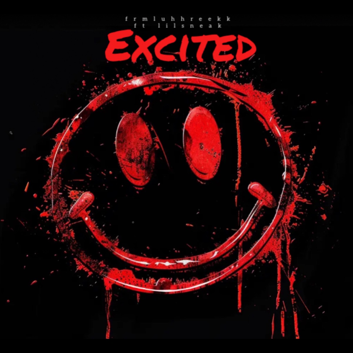 Excited (feat. Lilsneak) - Single by Frmluhhreekk album cover