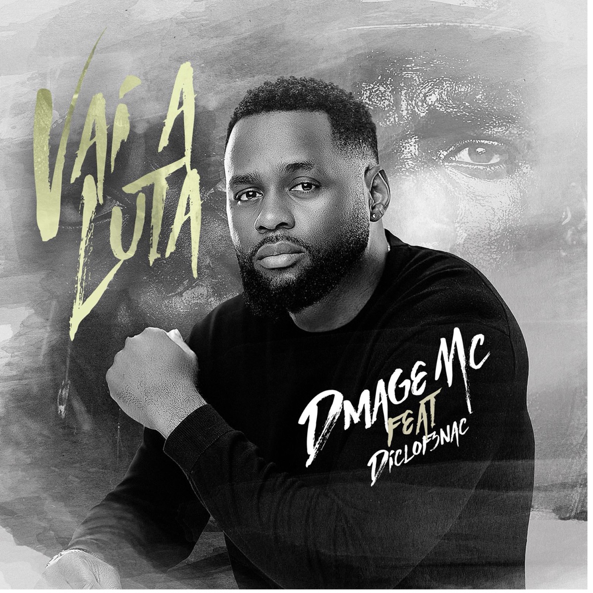 Vai a Luta (feat. DICLOF3NAC) - Single by Dmage MC album cover