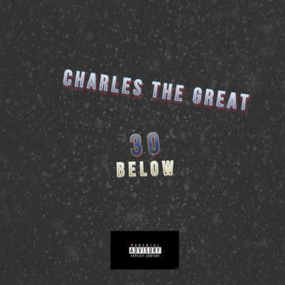 30 Below - Single by Charles The Great album cover
