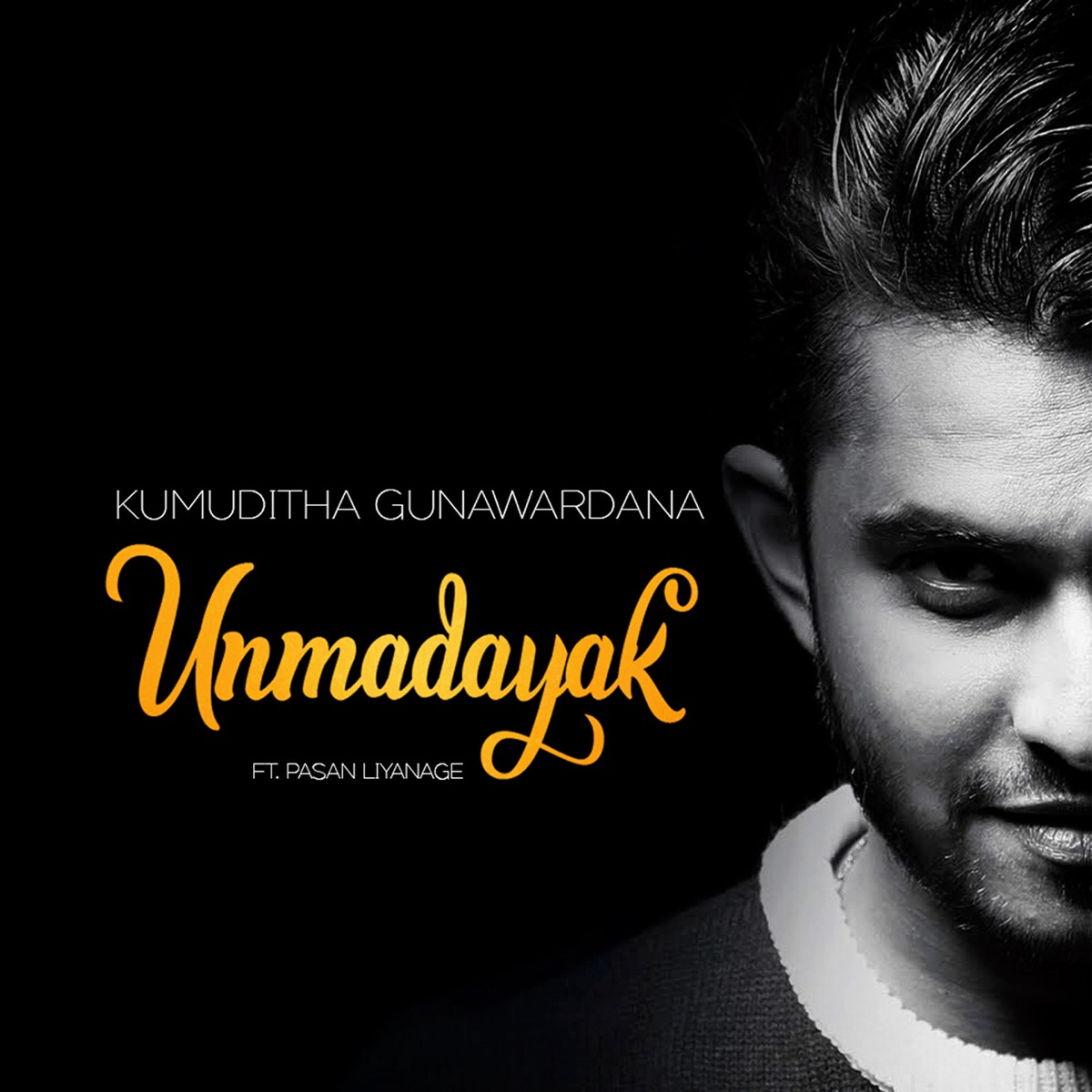 Unmadayak (feat. Pasan Liyanage) - Single by Kumuditha Gunawardana album cover