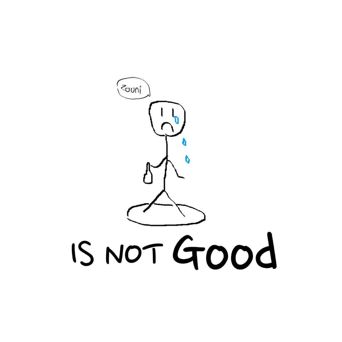 Is Not Good - Single by Zouni album cover