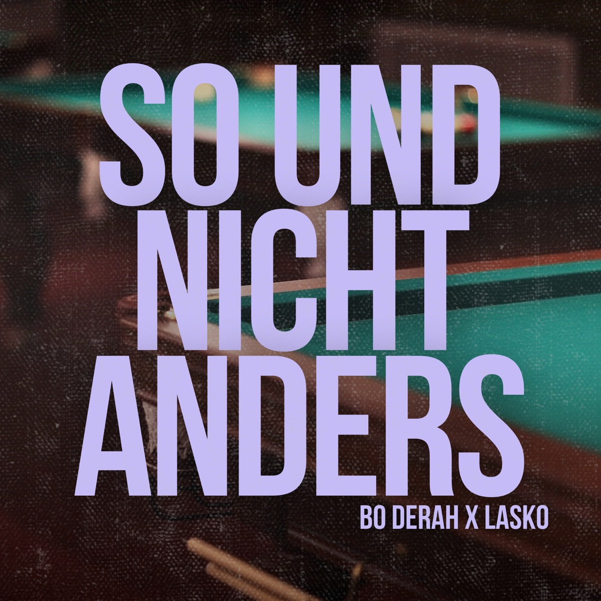 So und nicht anders - Single by Bo Derah & Lasko album cover