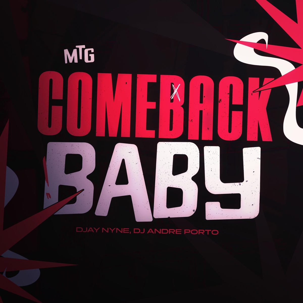 MTG Comeback Baby - Single by Djay Nyne & Dj Andre Porto album cover