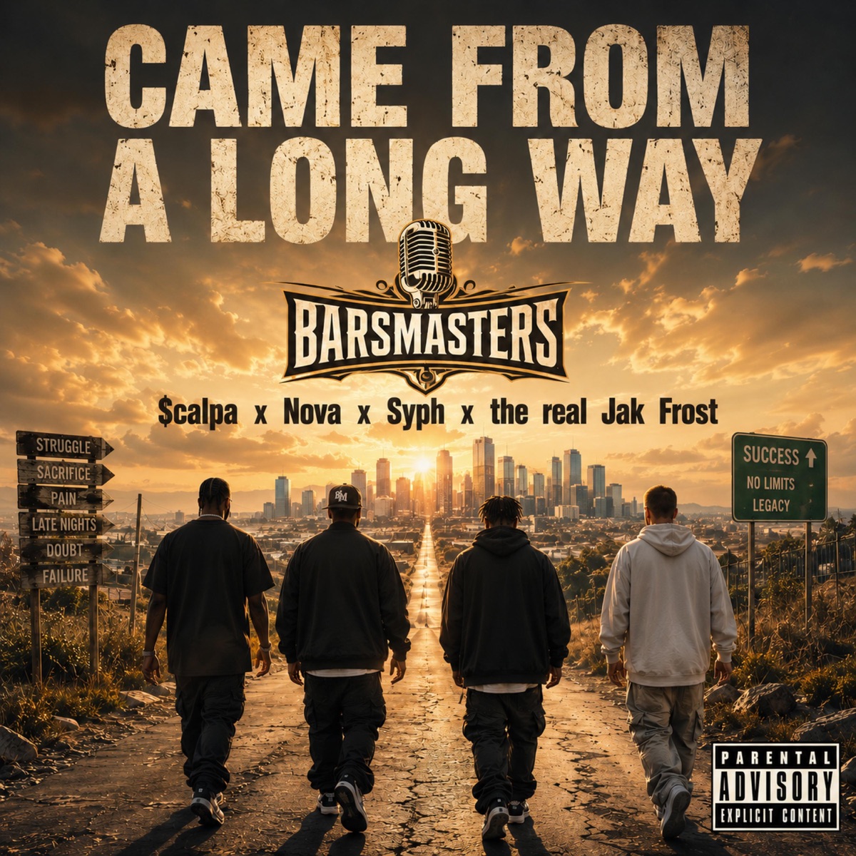 CAME FROM A LONG WAY (feat. $calpa, Nova, Syph, the real Jak Frost & dj dysfunkshunal) - Single by BARSMASTERS album cover