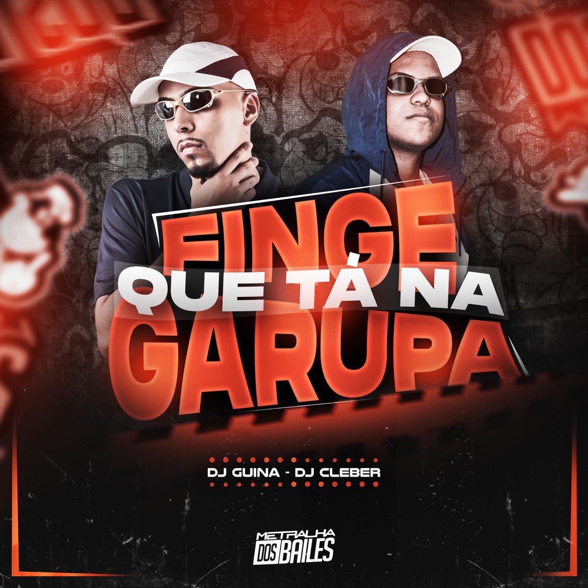 Finge Que Ta Na Garupa - Single by DJ Guina & DJ CLEBER album cover
