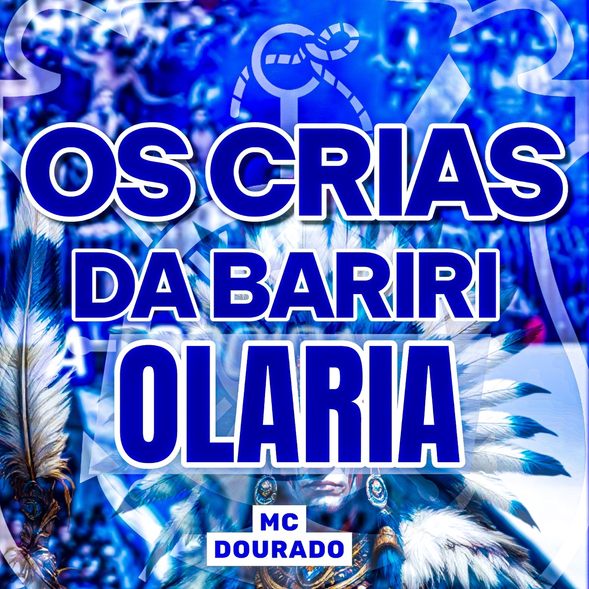 Os Crias da Bariri Olaria - Single by MC Dourado album cover