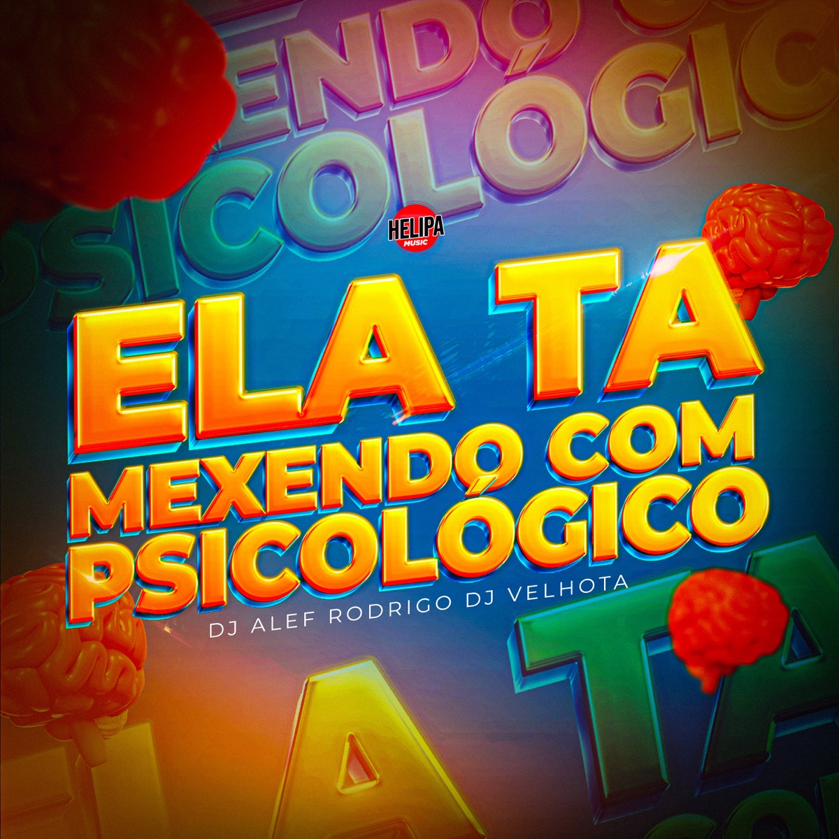 Ela Ta Mexendo Com Psicológico - Single by DJ VELHOTA & DJ ALEF RODRIGO album cover