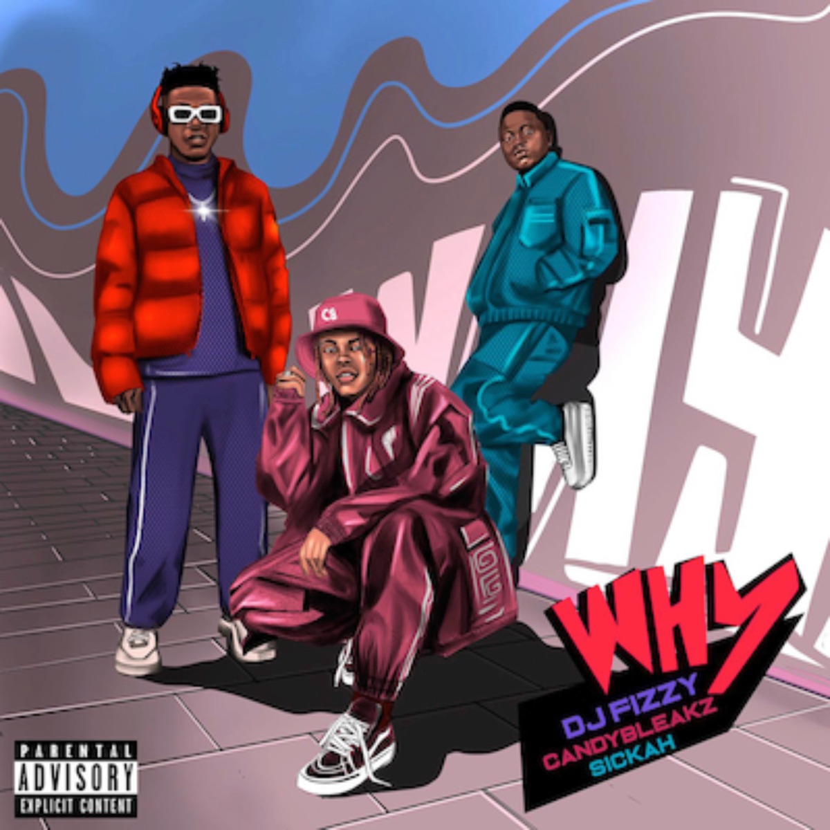 Why (feat. Candy Bleakz & Sickah) - Single by Dj Fizzy album cover