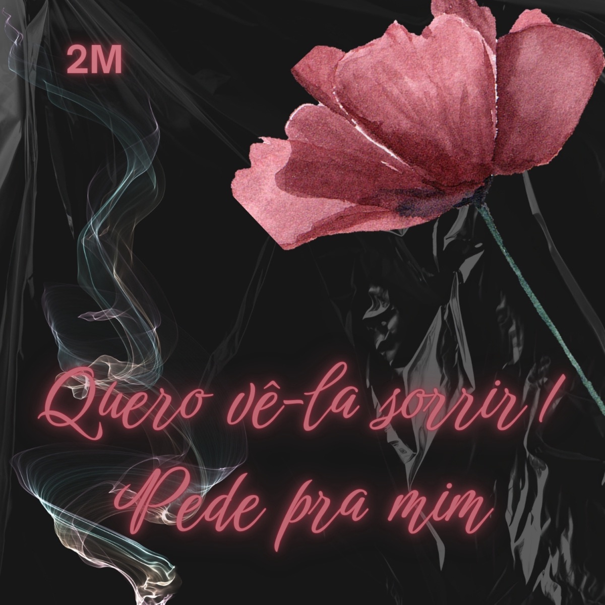 Quero Vê-La Sorrir, Pede pra Mim - Single by 2M album cover