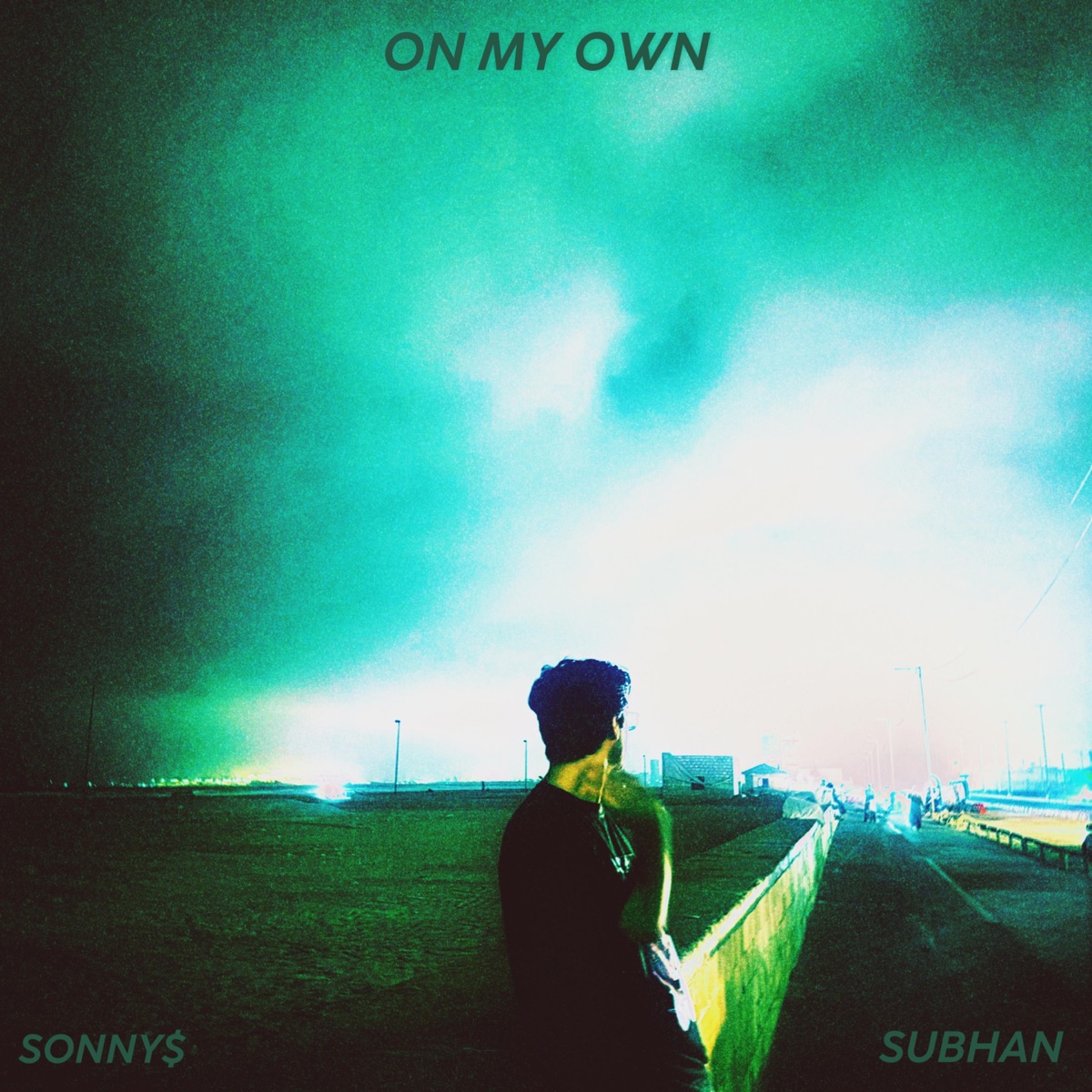 on my own (feat. Subhan Mallah) - Single by Sonny$ album cover