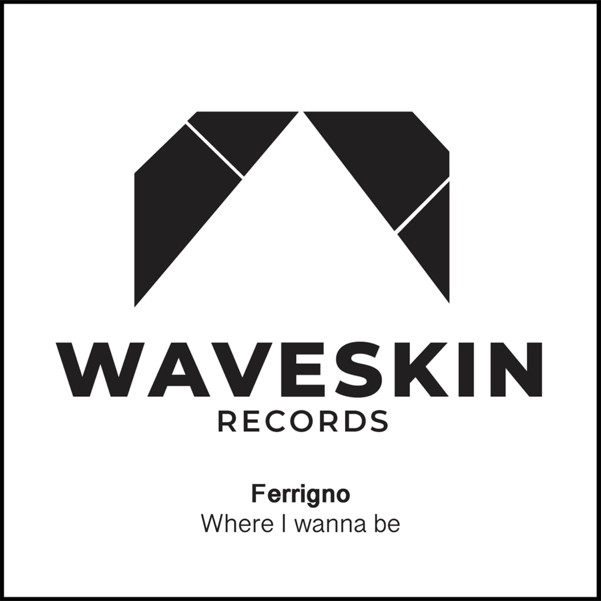 Where I Wanna Be - Single by Ferrigno album cover