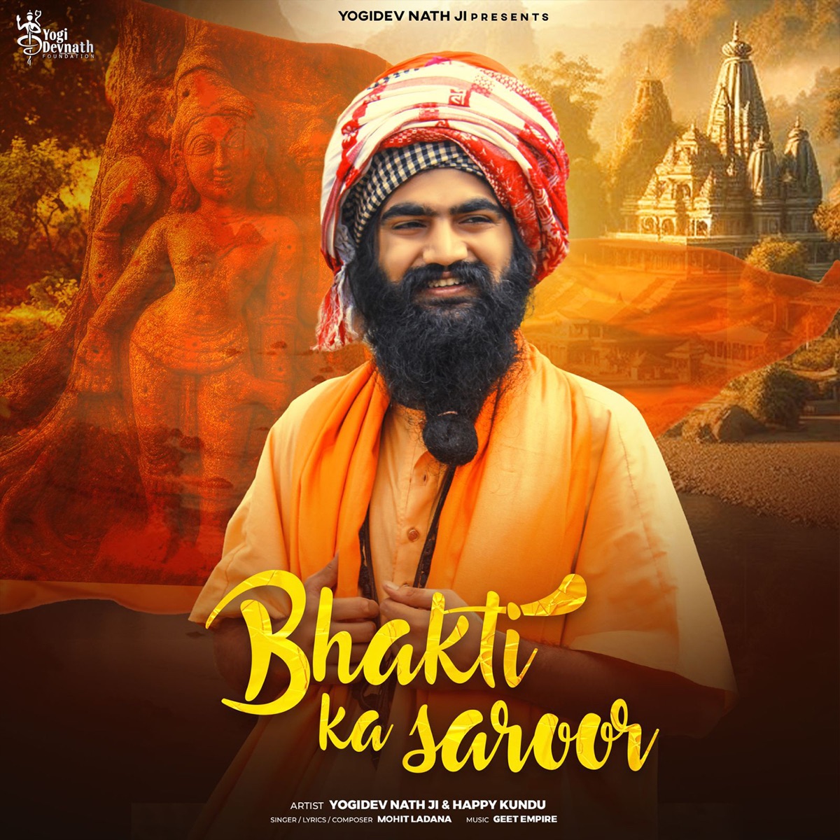 Bhakti Ka Saroor - Single by Yogidev Nath ji, Happy Kundu & Mohit Ladana album cover