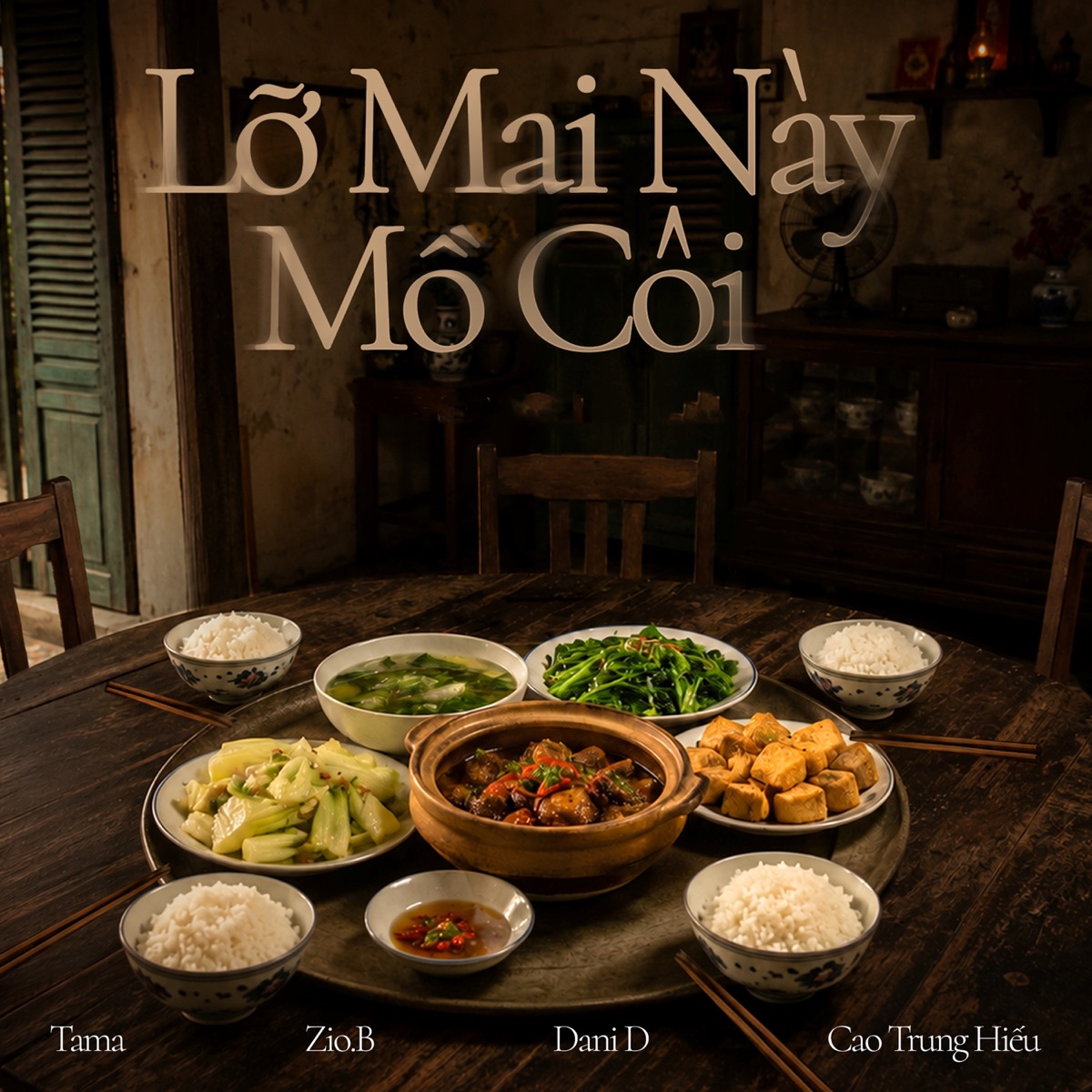 Lỡ Mai Này Mồ Côi - Single by Tama, Zio.B, Dani D & Cao Trung Hiếu album cover
