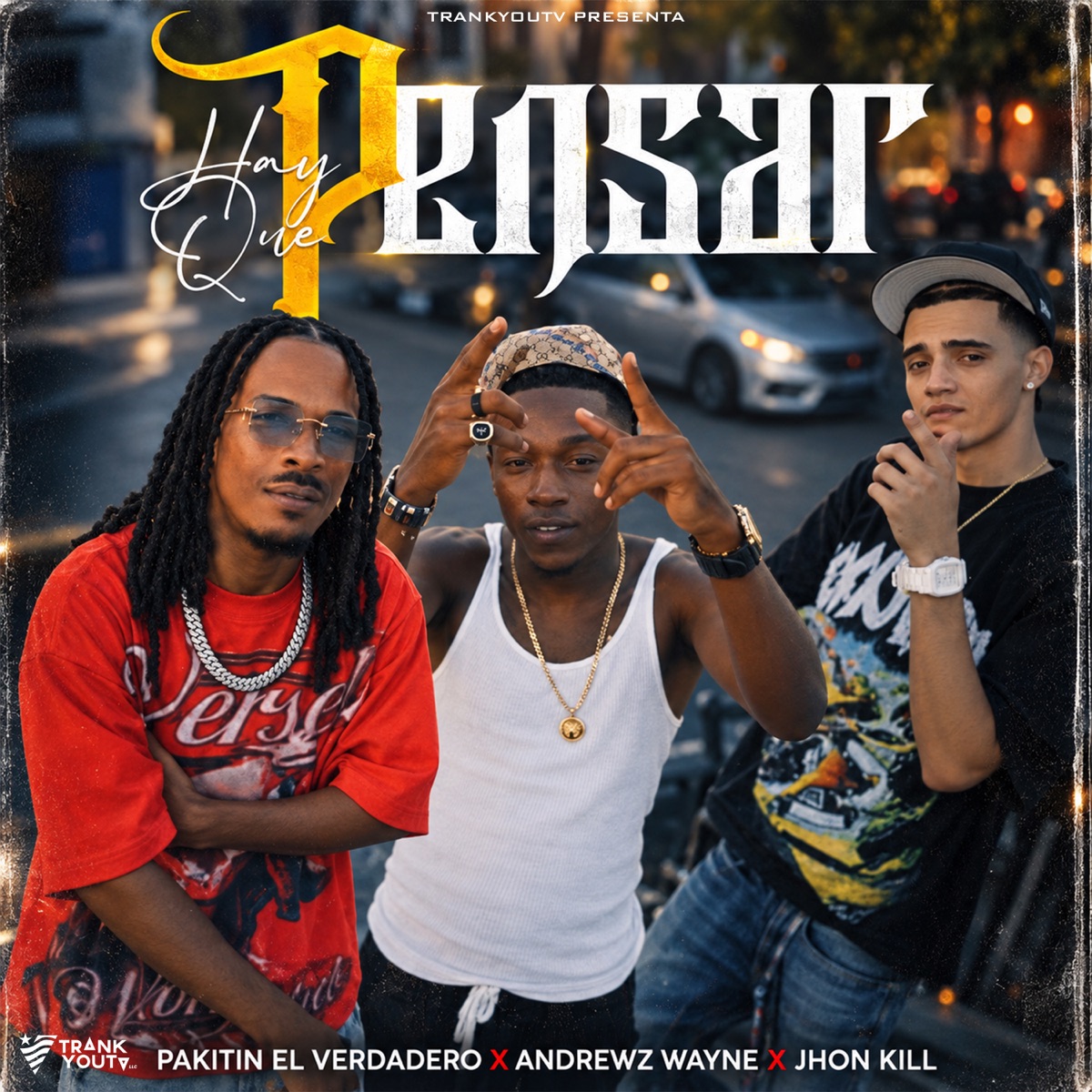Hay Que Pensar - Single by Pakitin El Verdadero, Jhon Kill & Andrewz Wayne album cover