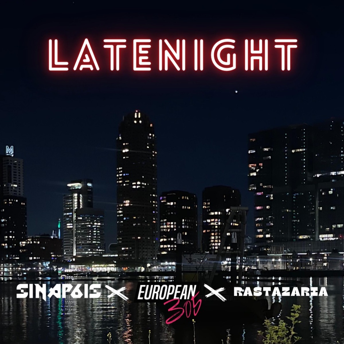 Latenight (feat. European 305 & Rastazaria) - Single by Sinap6is album cover