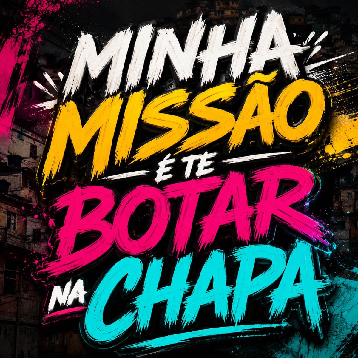 MINHA MISSÃO É TE BOTAR NA CHAPA - Single by DJ CL DA RATOLANDIA, Mc Lysa & DJ ML DO 120 album cover