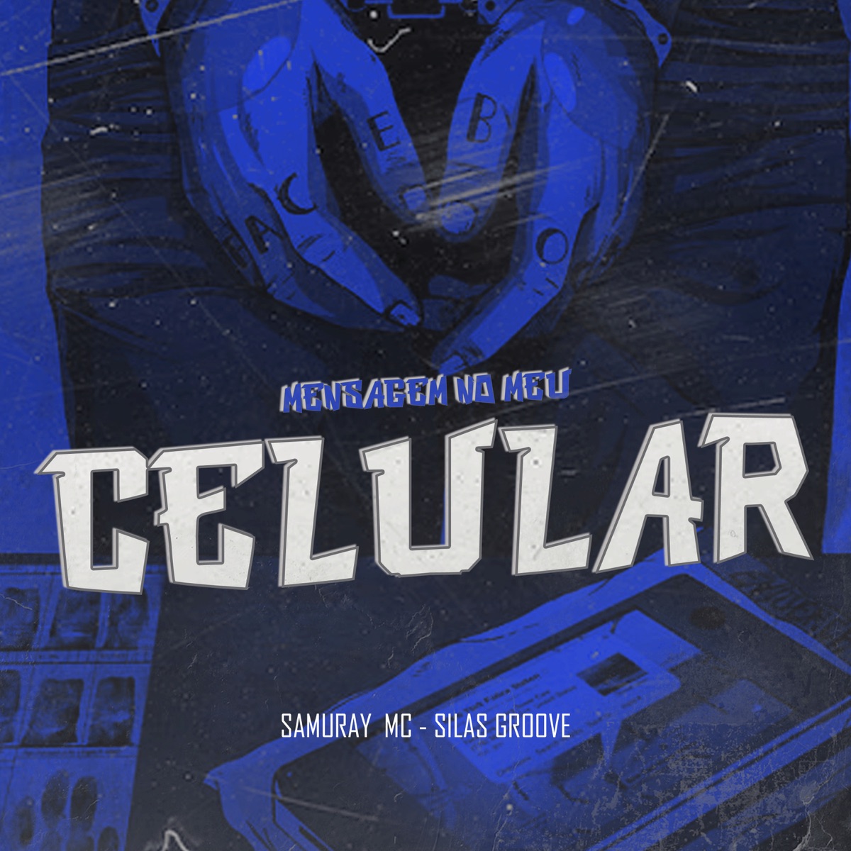 Mensagem no Meu Celular - Single by samuray mc & Silas Groove album cover