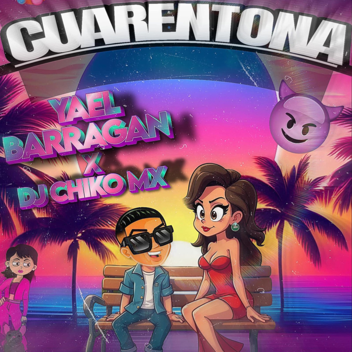 Cuarentona (feat. Yael Barragan) - Single by DJ CHIKO MX album cover