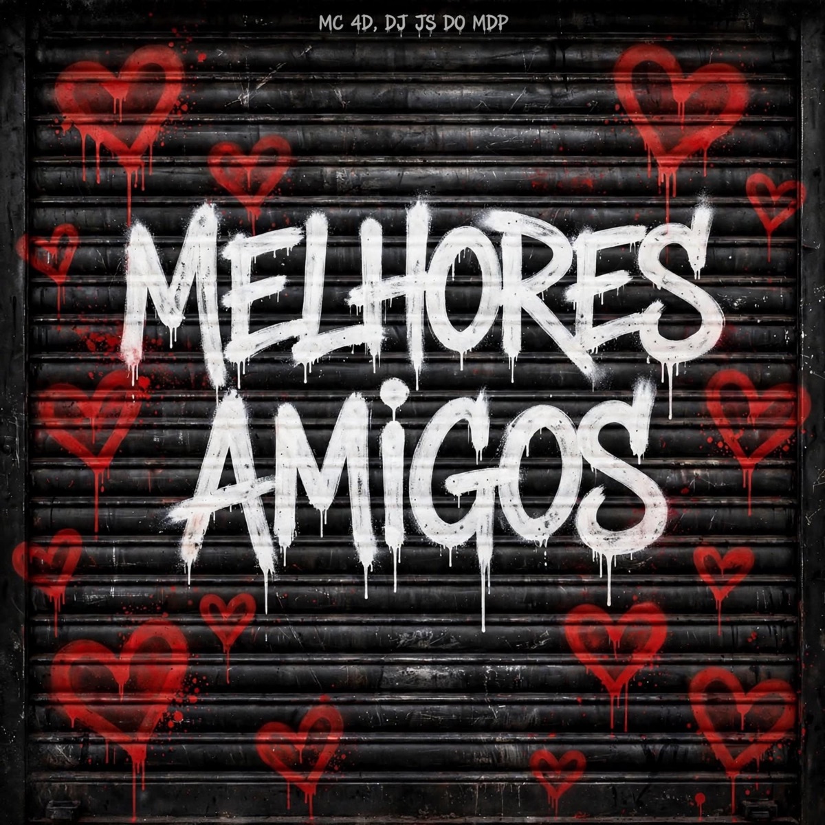 Melhores Amigos - Single by MC 4D & DJ JS DO MDP album cover