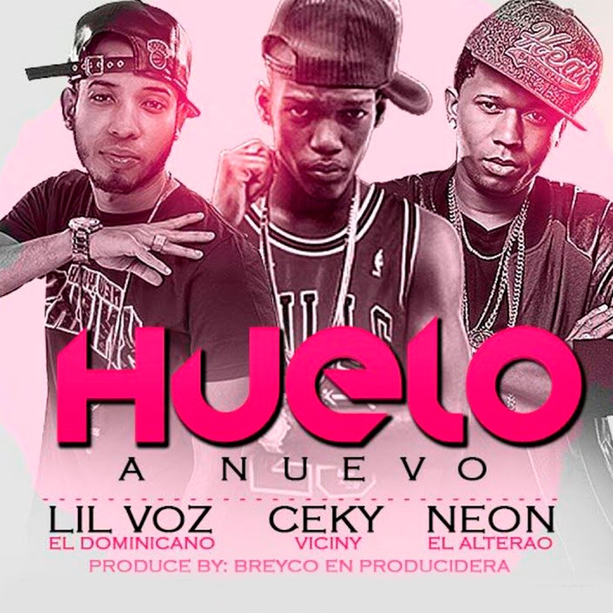 Huelo A Nuevo - Single by Lil Voz El Dominicano, Ceky Viciny & Neon El Alterao album cover