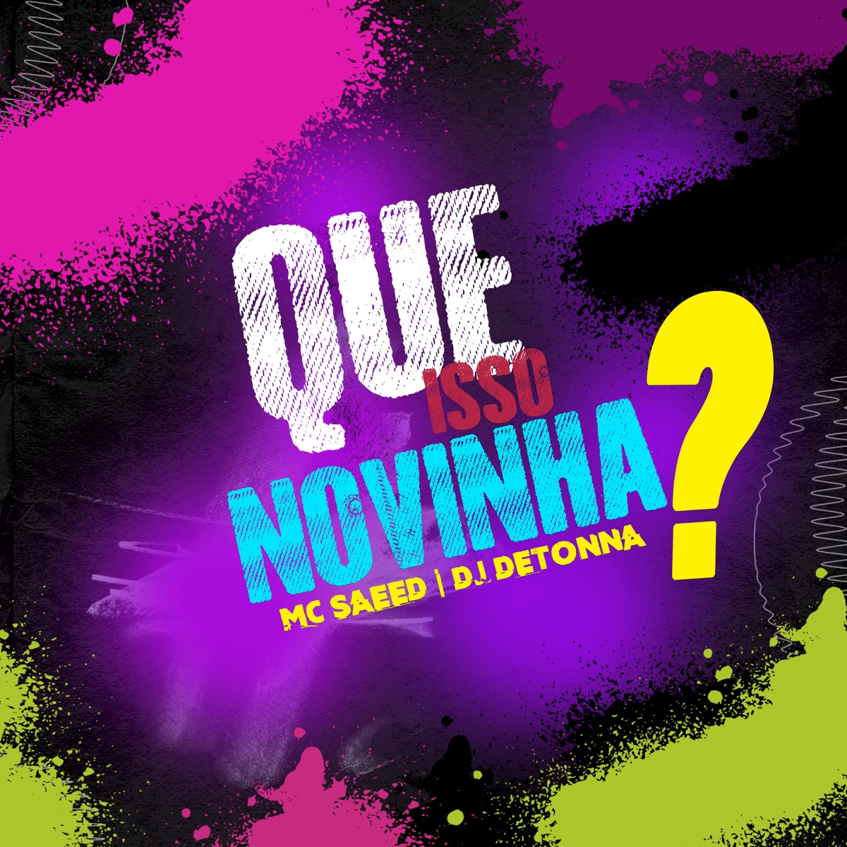 Que Isso Novinha - Single by DJ Detonna & mc saeed album cover