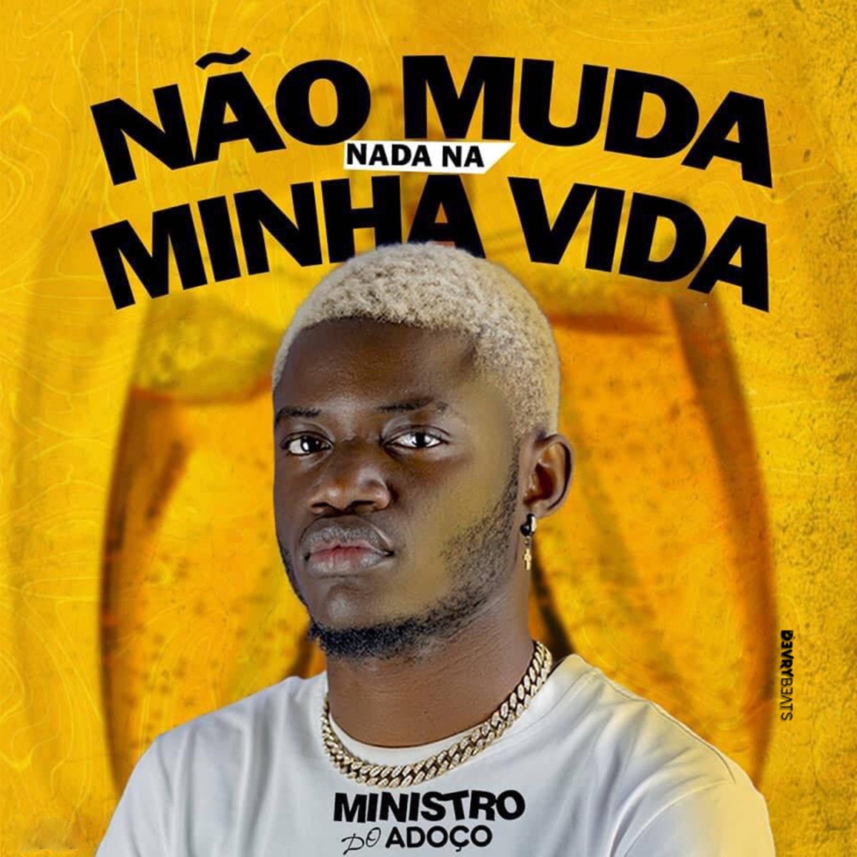 Não Muda Nada Na Minha Vida - Single by Ministro do Adoço album cover