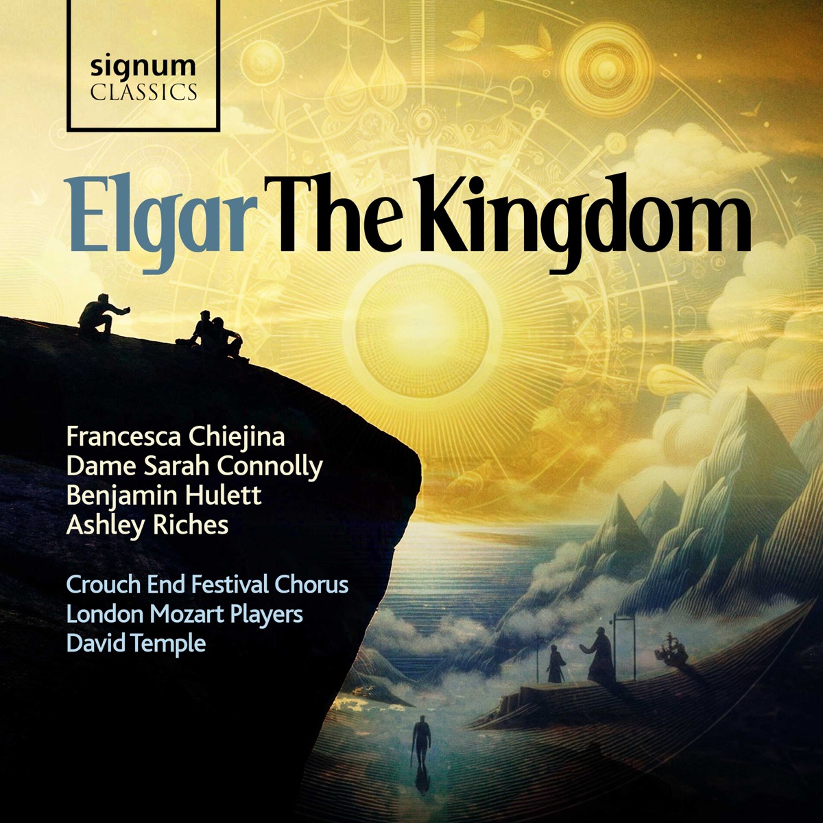 The Kingdom, Op. 51: IIIc. Pentecost (Ye men of Judea) [Radio Edit] - Single by Francesca Chiejina, Dame Sarah Connolly, Benjamin Hulett, Ashley Riches, London Mozart Players, Crouch End Festival Chorus & David Temple album cover