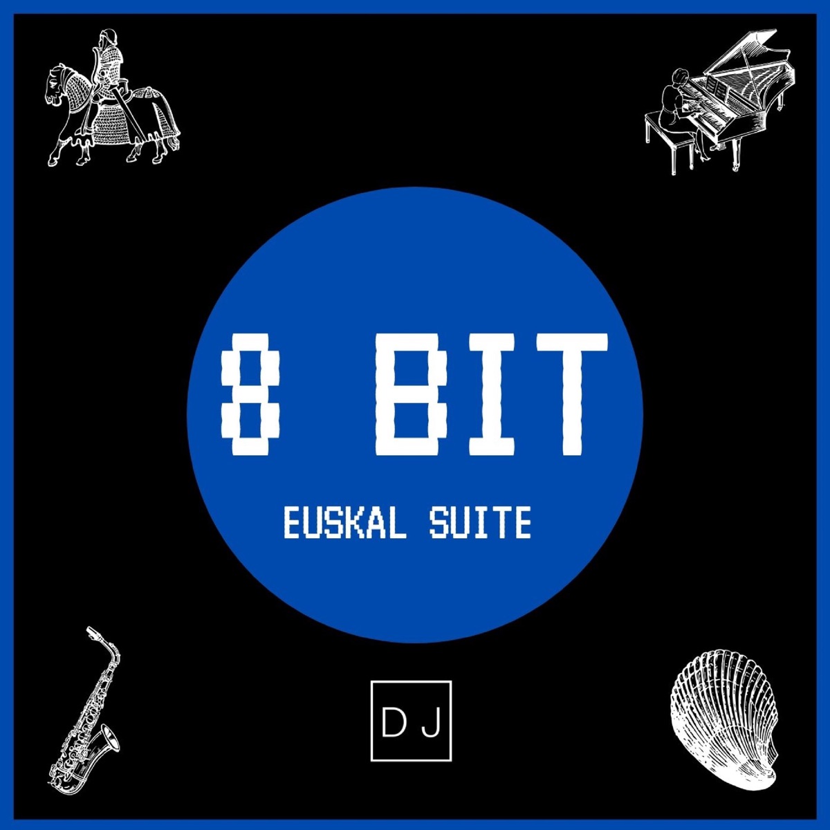 8 Bit - Euskal Suite (feat. Daniel Juárez) by DJ album cover