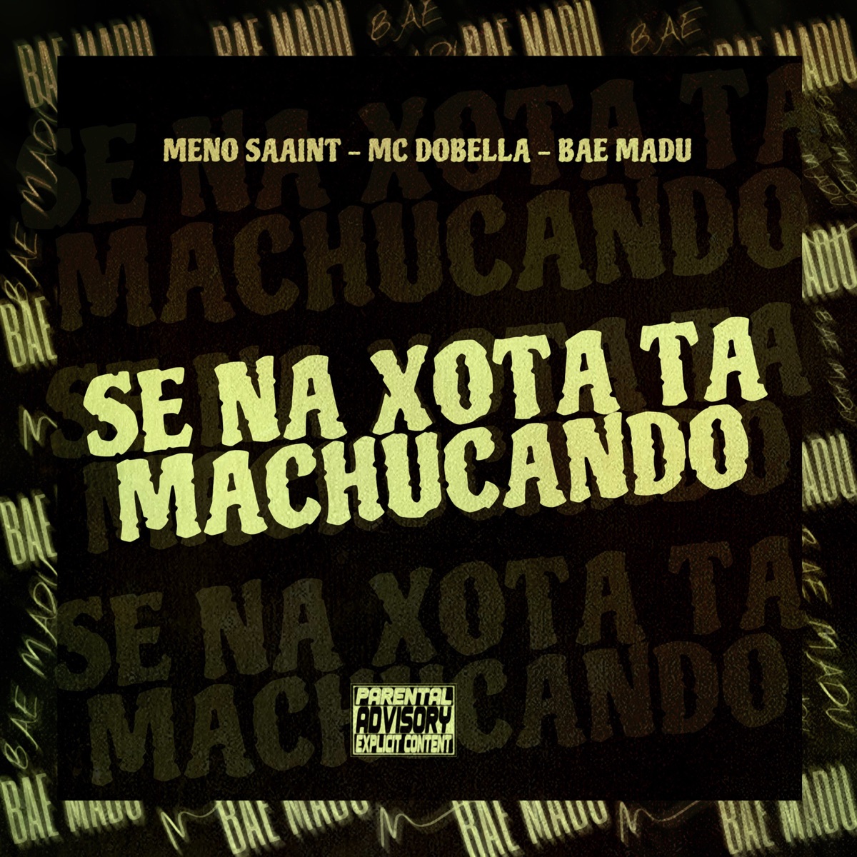 Se Na Xota Tá Machucando - Single by Mc Dobella, Meno Saaint & Bae Madu album cover