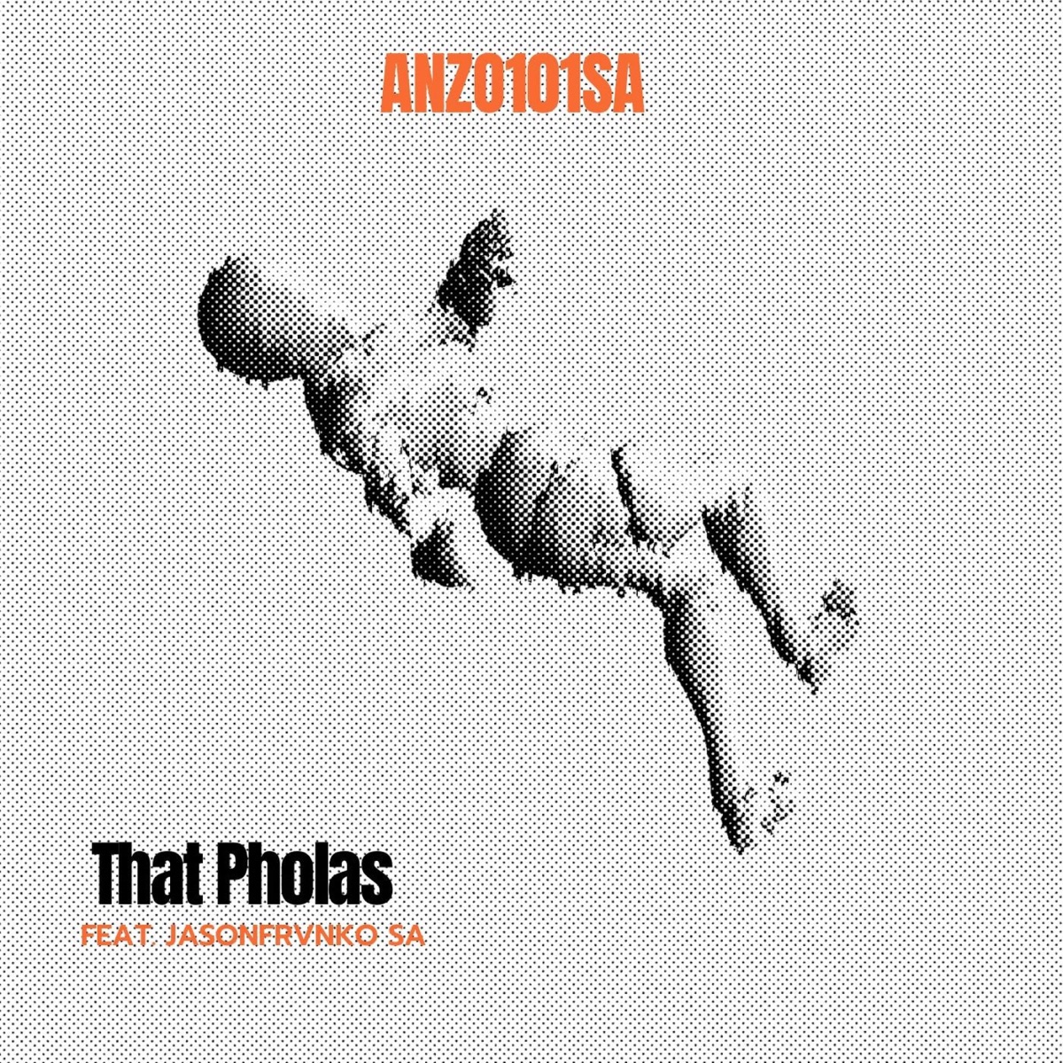 That Pholas (feat. JasonFrvnkoSA) - Single by Anzo101SA album cover