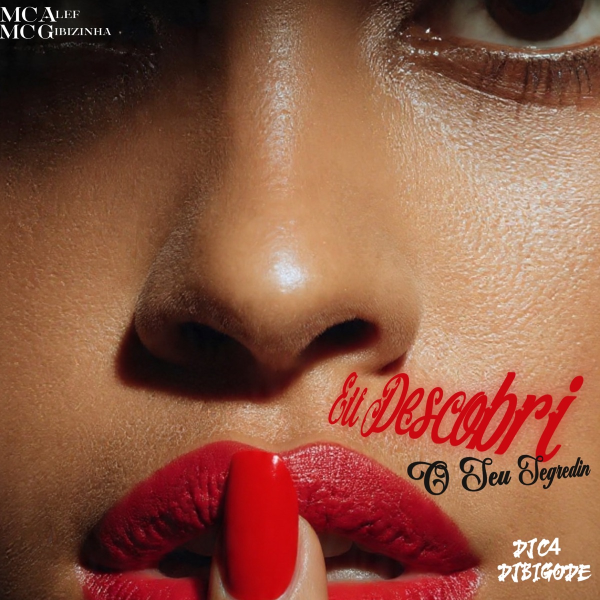 Eu Descobri o Seu Segredin - Single by Dj Bigode, Mc Alef & MC GIBIZINHA album cover