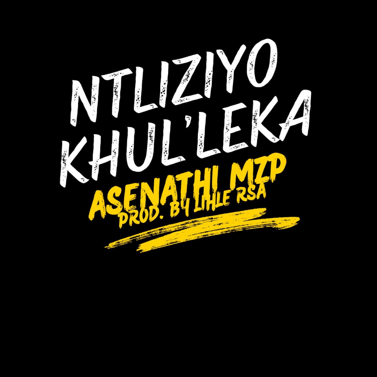 Ntliziyo khul'leka - Single by Asenathi MZP album cover