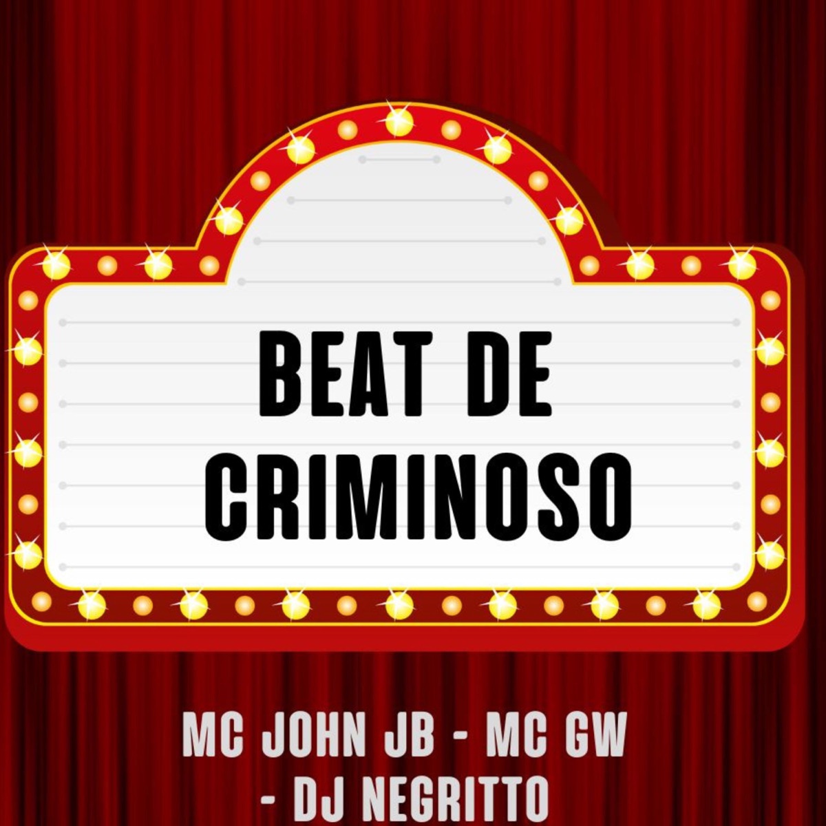 Beat de Criminoso - Single by MC John JB, MC GW & DJ Negritto album cover