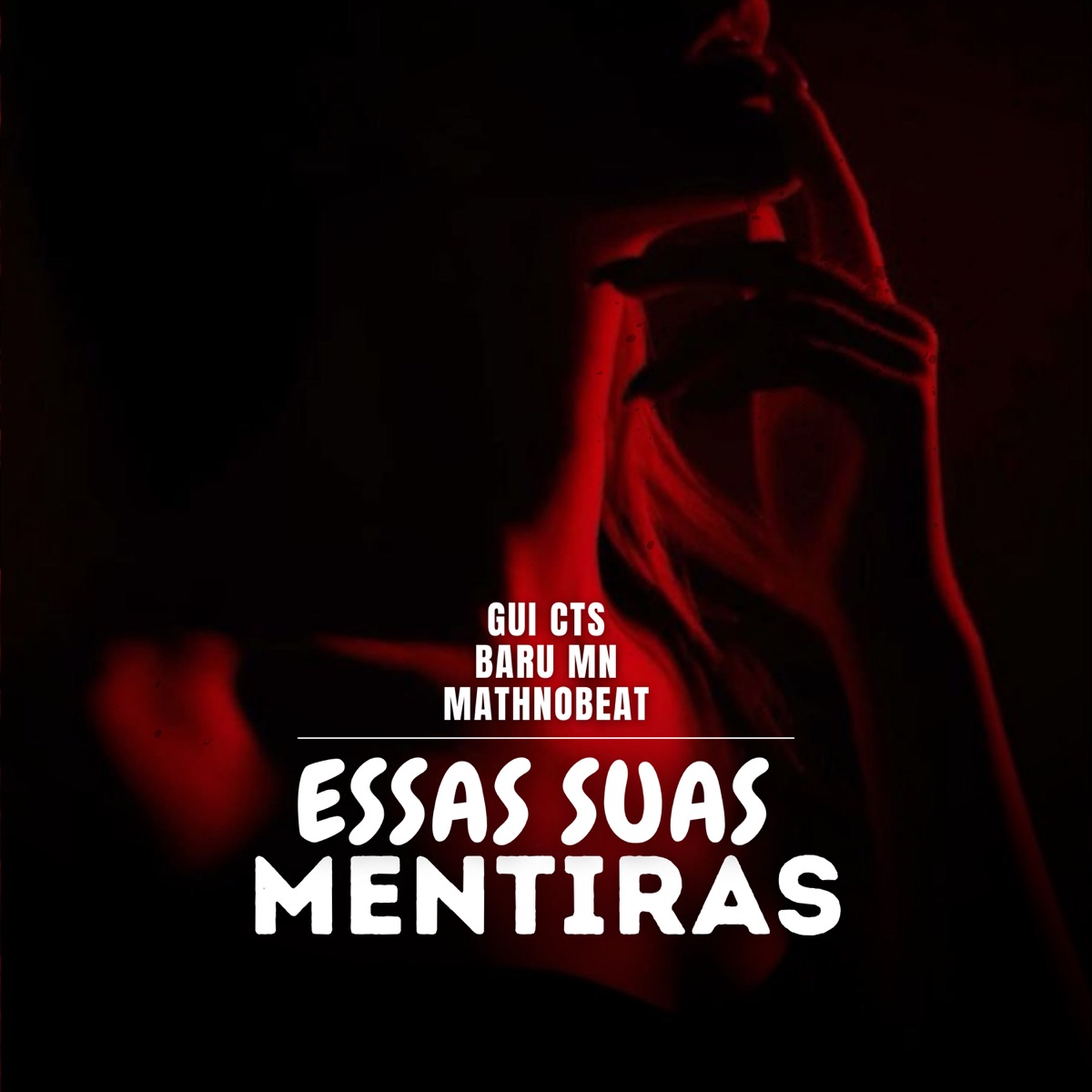 Essas Suas Mentiras - Single by GUI CTS, BARU MN, Mathnobeat & DUCOVIL album cover