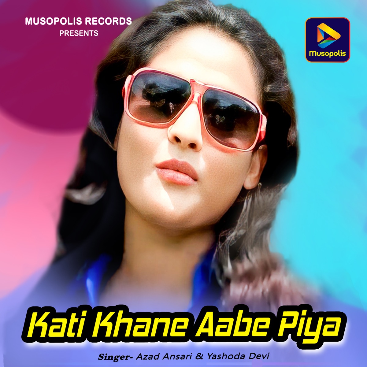 Kati Khane Aabe Piya - Single by Azad Ansari & Yashoda Devi album cover