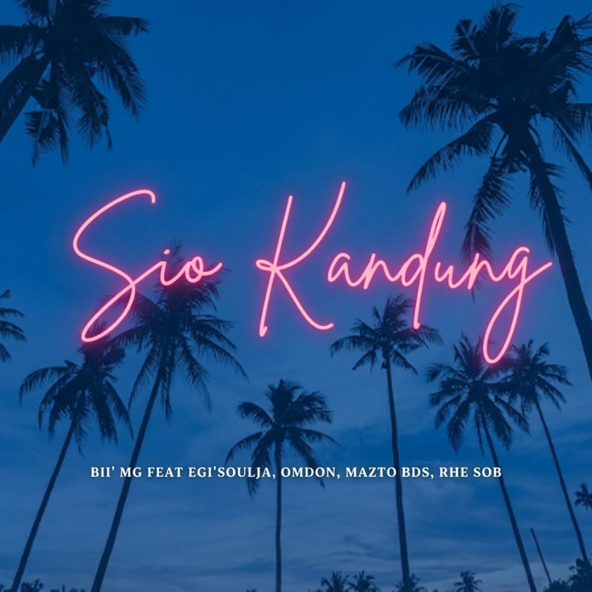 Sio Kandung (feat. Egi'Soulja, Omdon, Mazto BDS & Rhe SOB) - Single by Bii' MG album cover