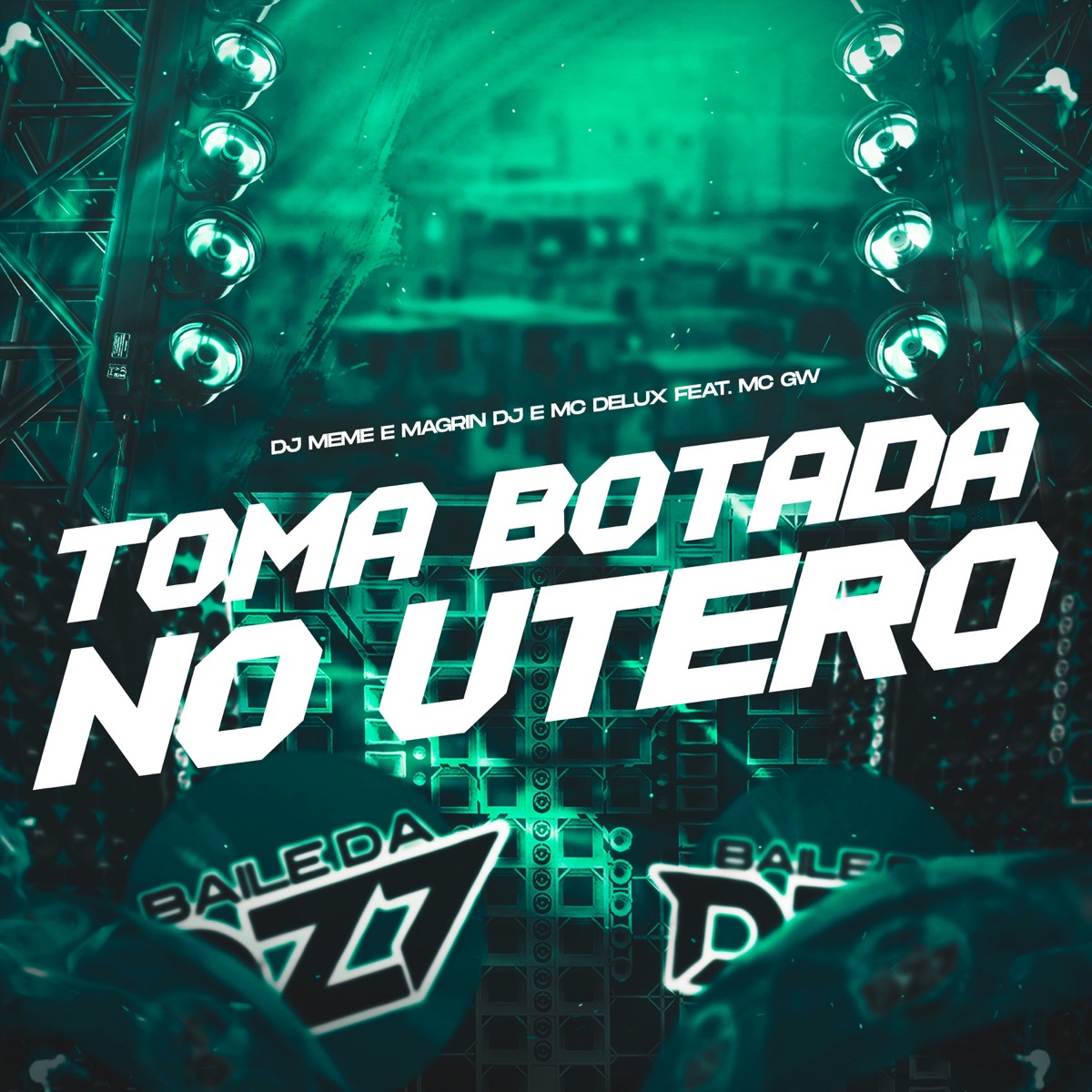 TOMA BOTADA NO ÚTERO (feat. Mc Gw) - Single by DJ Meme, MAGRIN DJ & MC Delux album cover