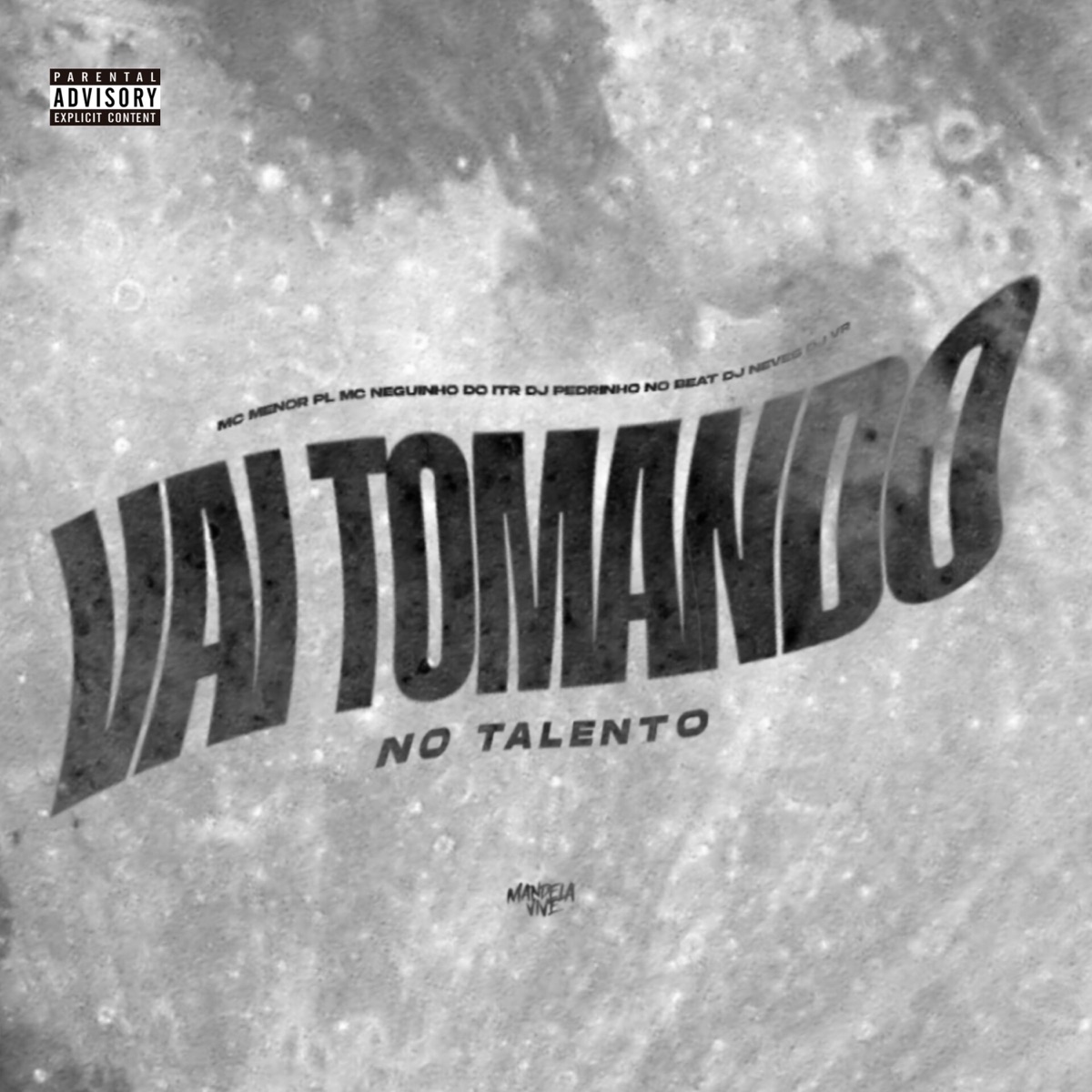 Vai Tomando no Talento (feat. Dj Neves & DJ VR) - Single by MC Menor PL, DJ Pedrinho No Beat & Mc Neguinho do ITR album cover
