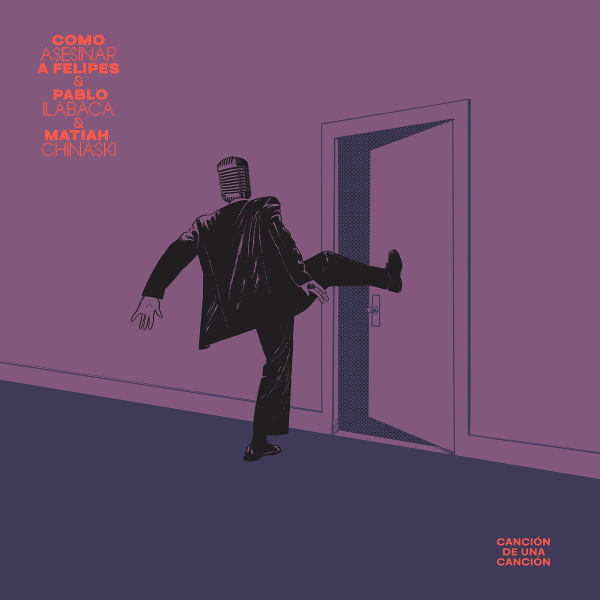 Canción de una canción - Single by Como Asesinar a Felipes, Pablo Ilabaca & Matiah Chinaski album cover