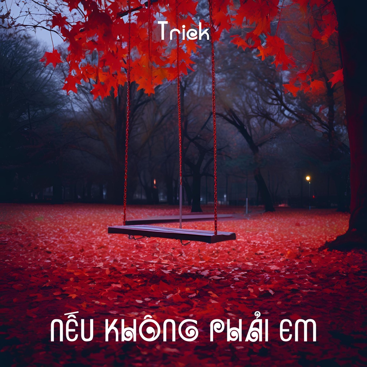 Nếu Không Phải Em by Trick album cover