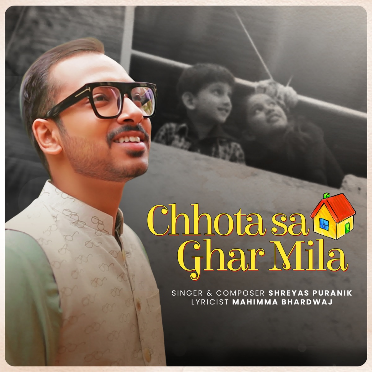 Chhota Sa Ghar Mila - Single by Shreyas Puranik & Mahimma Bhardwaj album cover