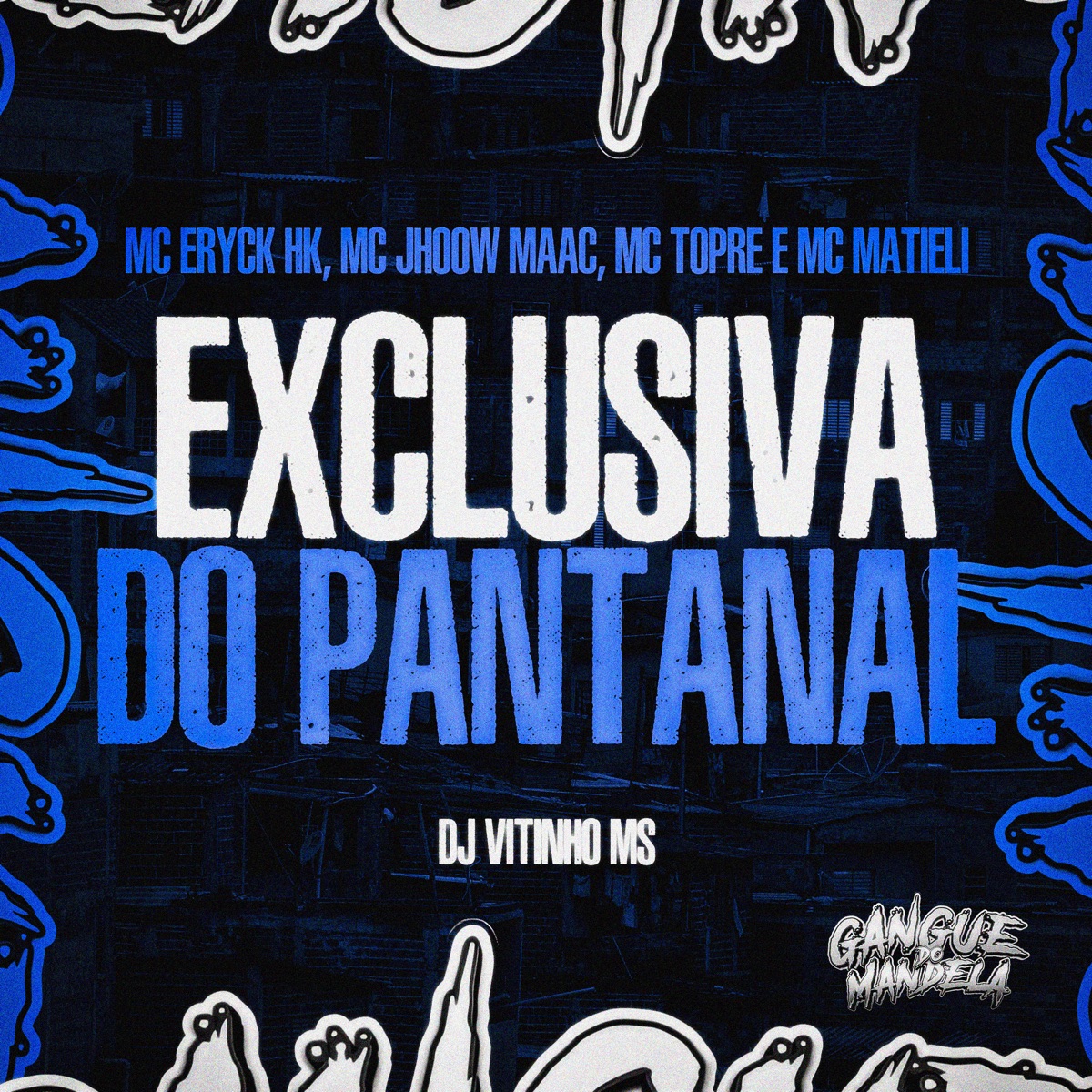 Exclusiva do Pantanal (feat. Mc Jhoow Maac & Mc Matieli) - Single by MC ERYCK HK, Mc Topre & Dj Vitinho Ms album cover