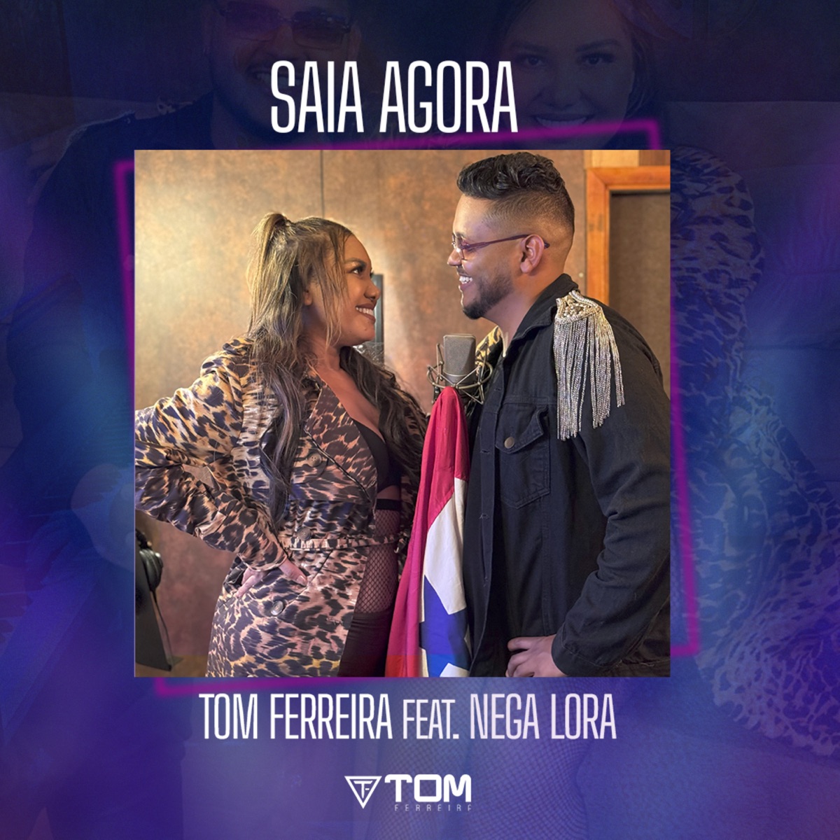 Saia Agora (feat. Nega Lora) - Single by Tom Ferreira album cover