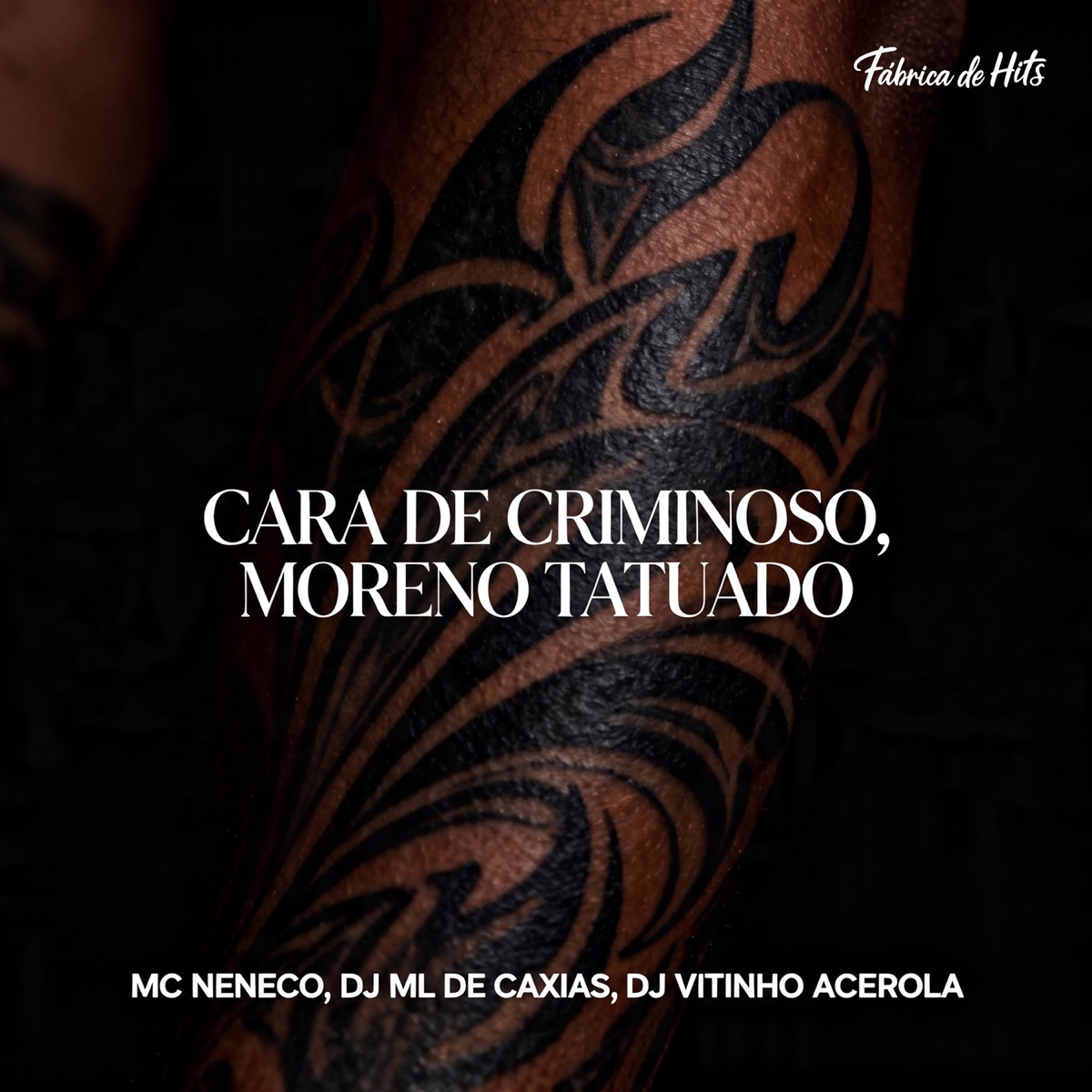 Cara de Criminoso, Moreno Tatuado - Single by MC Neneco, Dj ML De Caxias, Dj Vitinho Acerola & Fábrica de Hits album cover