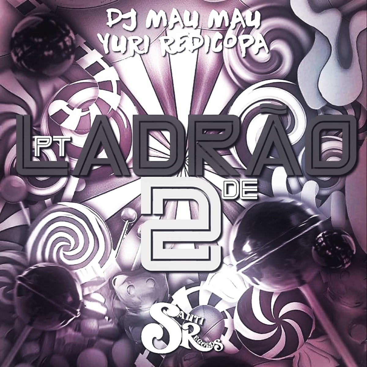 Pt de Ladrão 2 - Single by DJ MAU MAU 011 & Yuri Redicopa album cover