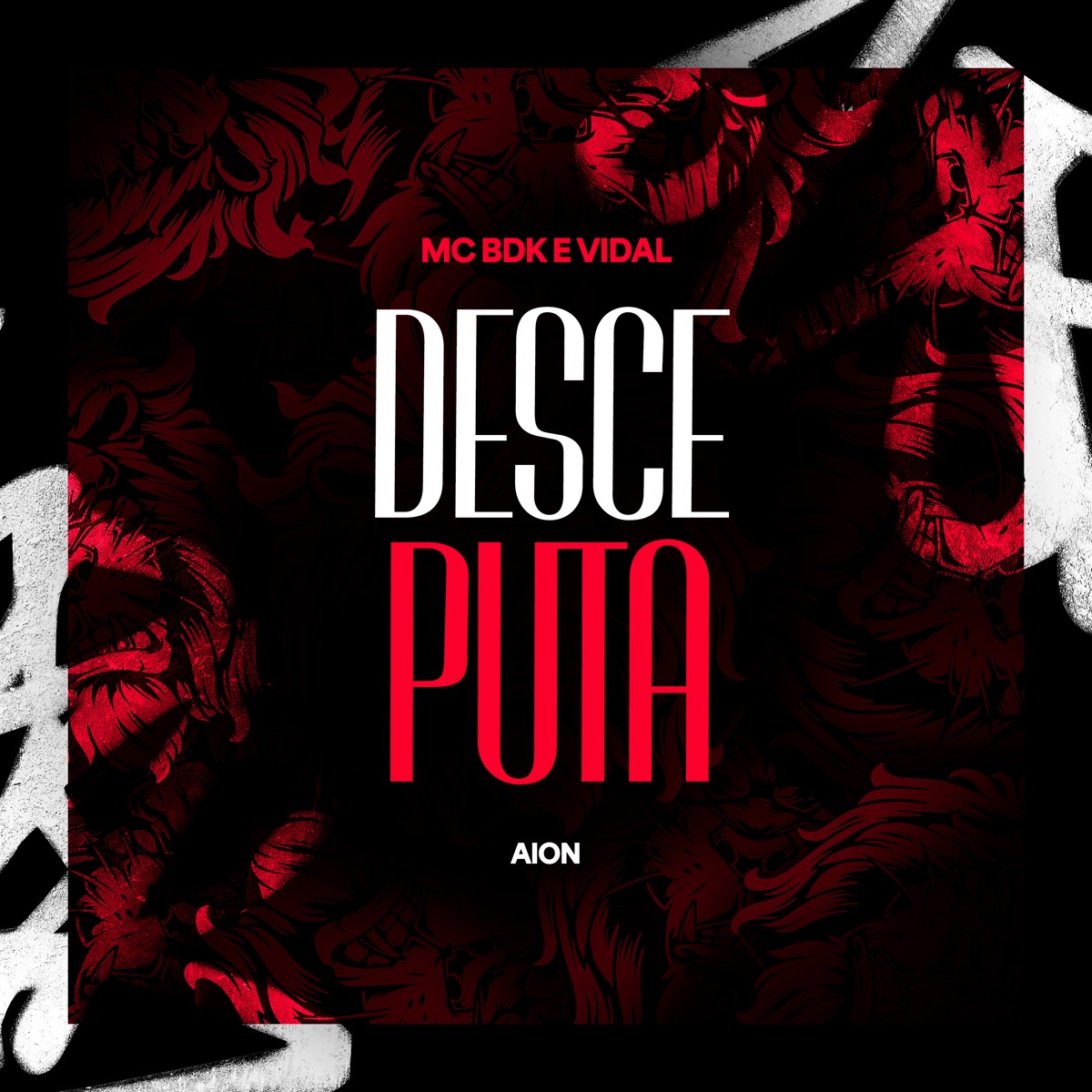Desce Puta - Single by MC BDK, Vidal & AION album cover
