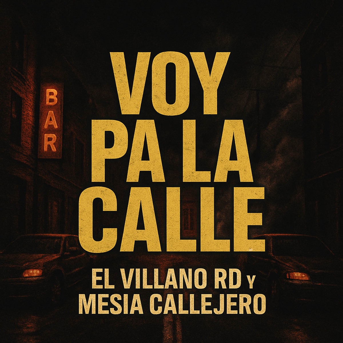 VOY PA LA CALLE - Single by El Villanord & Mesia Callejero album cover